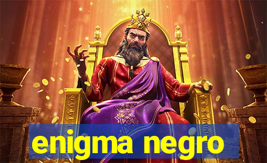 enigma negro